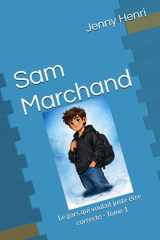 Sam Marchand: Le gars qui voulait juste être correcte - Tome 1 (French Edition) cover image