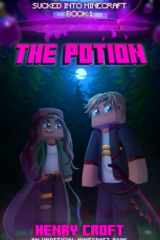 The Potion Sucked Into Minecraft- Book 1 cover image
