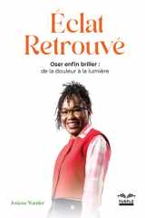 Éclat Retrouvé: Oser enfin briller : de la douleur à la lumière (French Edition) cover image