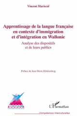 Apprentissage de la langue française en contexte d’immigration et d’intégration en Wallonie: Analyse des dispositifs et de leurs publics (Compétences Interculturelles) (French Edition) cover image