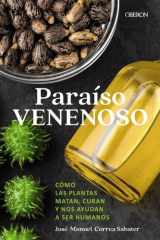 Paraíso venenoso: Cómo las plantas matan, curan y nos ayudan a ser humanos cover image