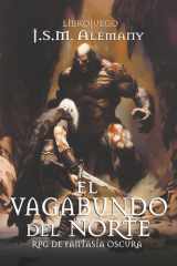 El vagabundo del norte - Formato separado: librojuego R.P.G. de fantasía oscura con combate narrativo. cover image