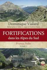 Fortifications dans les Alpes du Sud - Tome 3 cover image