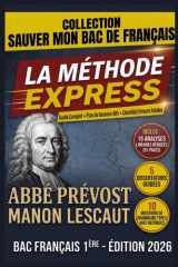 Abbé Prévost - Manon Lescaut : La Méthode Express pour Sauver son Bac de Français: Tout le programme essentiel - 15 Analyses Rédigées prêtes pour ... 10 Questions de grammaire. (French Edition) cover image