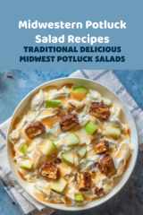 Midwestern Potluck Salad Recipes: Traditional Delicious Midwest Potluck Salads: Midwestern Potluck Salad Recipes cover image