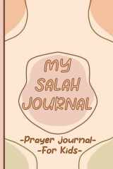 Salah Journal: Salah tracker, salah chart, prayer tracker, salah tracker kids, salat, prayer chart, muslim prayer chart, muslim kids, salat chart for kids cover image