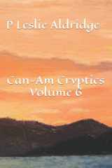 Can-Am Cryptics Volume 6 (Can-Am Cryptic Crosswords) cover image