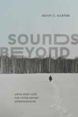 Sounds Beyond Arvo Pärt and the 1970s Soviet Underground cover image