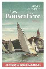 LES BOUSCATIERE (T4) LE ROMAN DU BASSIN D'ARCACHON cover image