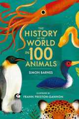 The History of the World in 100 Animals - Illustrated Edition cover image