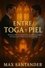 Entre Toga y Piel: Romance MM en español - Dos abogados enemigos descubren que el amor es la mejor defensa cover image