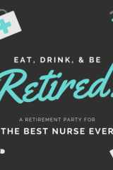 Best Nurse Ever Retirement Guest Book Sign In, Keepsake Memory, Message Book for Retirement Party Family & Friends to Write In Gifts for Men, Women: 100 pages cover image