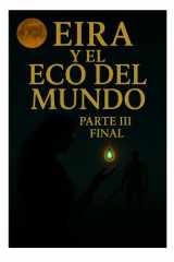 Eira y el eco del mundo parte 3 final: La batalla final por la memoria del universo cover image