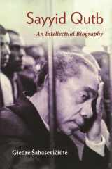 Sayyid Qutb An Intellectual Biography cover image