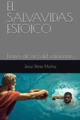 EL SALVAVIDAS ESTOICO: FRASES DE ORO DEL ESTOICISMO (Spanish Edition) cover image