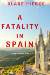 A Fatality in Spain (a Year in Europe-Book 4) cover image