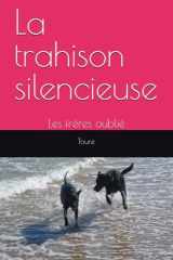 La trahison silencieuse: Les frères oublié (French Edition) cover image