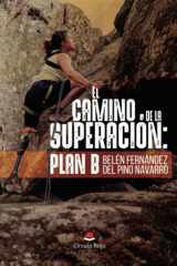 El camino de la superación: Plan B (Spanish Edition) cover image