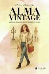 ALMA VINTAGE. La moda guarda lo que el tiempo no olvida (Spanish Edition) cover image