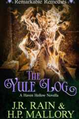 The Yule Log A Paranormal Women's Fiction Novel: (Remarkable Remedies) cover image