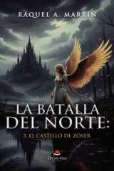 La Batalla del Norte: 3. El Castillo de Zóser (Spanish Edition) cover image