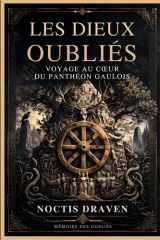 Les Dieux Oubliés : Voyage au cœur du panthéon gaulois (Memoire Des Oublies) (French Edition) cover image