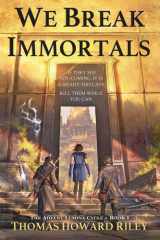 We Break Immortals cover image