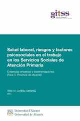 Salud laboral, riesgos y factores psicosociales en el trabajo en los Servicios Sociales de Atención: Evidencias empíricas y recomendaciones (Fase 3. Provincia de Alicante) cover image