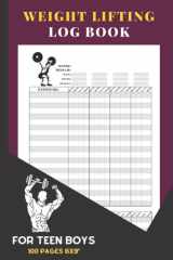 Weight Lifting Logbook for Teen Boys: Workout Logbook, Gym Planner. Lifting Log Book, Weight Lifting Log, Lift Log | Weight Lifting Journal/Diary | ... Cardio Tracker/Planner | 6x9", 100 pages cover image