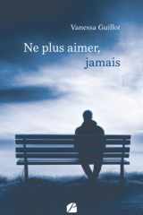 Ne plus aimer, jamais (French Edition) cover image