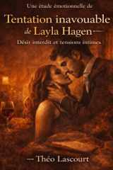 Une étude émotionnelle de Tentation inavouable de Layla Hagen: Désir interdit et tensions intimes (French Edition) cover image