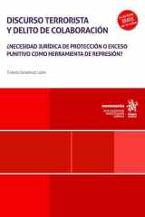 Discurso terrorista y delito de colaboración: ¿necesidad jurídica de protección o exceso punitivo como herramienta de represión? cover image