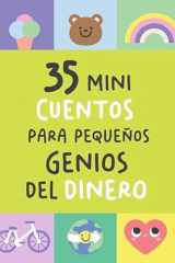 35 Mini cuentos para pequeños genios del dinero: Historias cortas que convierten las finanzas en un juego de niños cover image