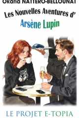Les Nouvelles Aventures d'Arsène Lupin - Le projet E-topia (French Edition) cover image
