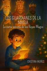 Los Guardianes de la Magia - La carta secreta de los Reyes Magos cover image