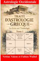 Traité d’Astrologie Grecque: Les livres sur l’Anthologie (French Edition) cover image