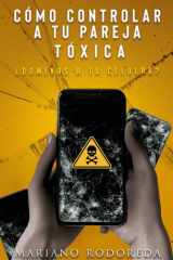 Cómo controlar a tu pareja tóxica: ¿Dominas a tu celular? cover image