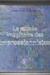 Le musée imaginaire des impressionnistes: Cultures visuelles de la "nouvelle peinture" cover image