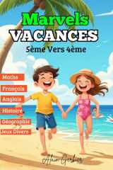 Cahier de Vacances de la 5ème vers la 4ème: Marvels Vacances (Toutes les matières) : Cahier d’activités pour réussir son passage en 4e: Réviser, ... pendant les vacances (French Edition) cover image