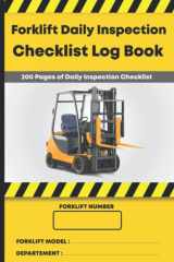 Forklift Daily Inspection Checklist Log Book 200 Pages of Forklift Daily Inspection Checklist | Forklift Operator Safety Log Book | Forklift Log Book cover image