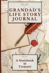 Grandad's Life Story Journal: 101 Guided Question Prompt Journal to Help Grandad Save, Record and Share His Story. Lovely Grandparent Memory Book Keepsake. Nice Gift Idea from Grandchild cover image