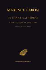 Le Chant cathédral: Poëme épique et perpétuel (Chants 41 à 100) cover image