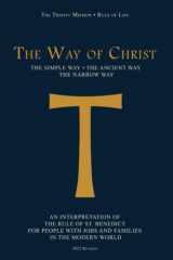 The Way of Christ An Interpretation of the Rule of St. Benedict for People with Jobs and Families in the Modern World cover image