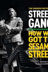 The Unseen Photos of Street Gang: How We Got to Sesame Street cover image