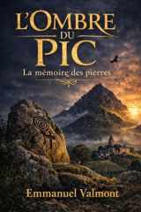 L'Ombre du Pic: La mémoire des pierres (French Edition) cover image