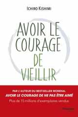 Avoir le courage de vieillir cover image