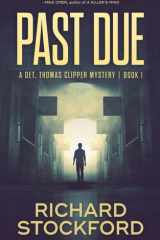 Past Due (Det. Thomas Clipper Mystery) cover image