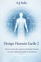 Le design humain facile 2: Découvrez les clés avancées du Design humain avec des explications faciles et immédiates. (French Edition) cover image