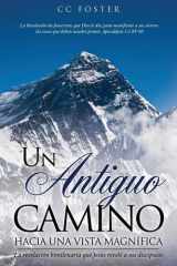 Un Antiguo Camino Hacia Una Vista Magnífica La revelación bimilenaria que Jesús reveló a sus discipulos cover image