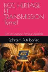 KCC HERITAGE ET TRANSMISSION Tome1: Kcc et science Amour possible (French Edition) cover image